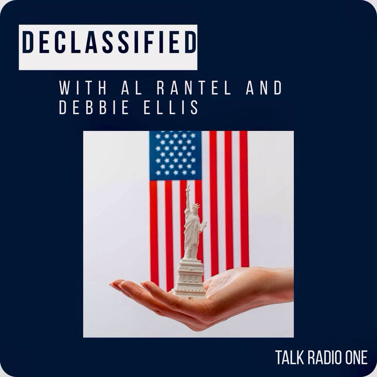 Declassified with Al Rantel and Debbie Ellis - TalkRadioOne